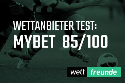 mybet test|Mybet Test 2024: Sportwetten Erfahrungen 85/100 Punkte.
